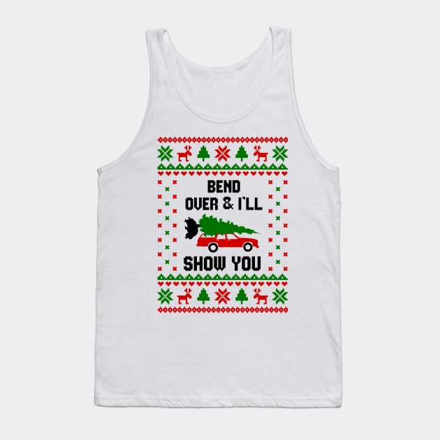 Bend Over and I'll Show You Ugly Sweater T-Shirt Tank Top by Hobbybox
